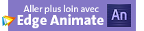 Aller plus loin avec Edge Animate — Découvrir le code pour plus d'interactivité